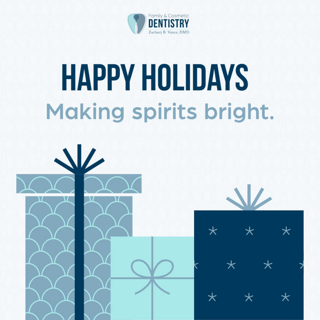 Celebrating the season with bright, healthy smiles 1 From zachary vance family & cosmetic dentistry